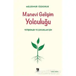 Manevi Gelişim Yolculuğu - Meleknur Özdoruk Durmuş - Çıra Yayınları