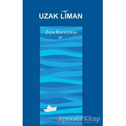 Uzak Liman - Ziya Karatekin - Çıra Yayınları