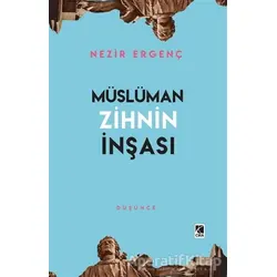 Müslüman Zihnin İnşası - Nezir Ergenç - Çıra Yayınları