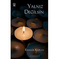 Yalnız Değilsin - Esengül Kaplan - Luna Yayınları