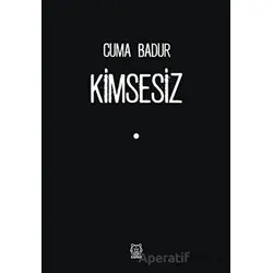 Kimsesiz - Cuma Badur - Luna Yayınları