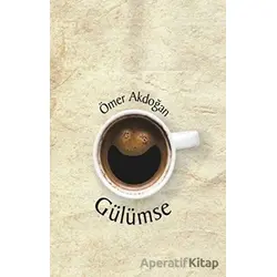 Gülümse - Ömer Akdoğan - Luna Yayınları
