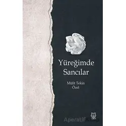 Yüreğimde Sancılar - Müfit Tekin Özel - Luna Yayınları