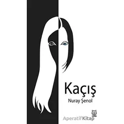 Kaçış - Nuray Şenol - Luna Yayınları