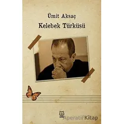Kelebek Türküsü - Ümit Aksaç - Luna Yayınları