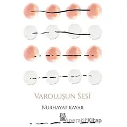 Varoluşun Sesi - Nurhayat Kayar - Luna Yayınları