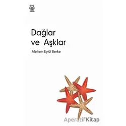 Dağlar ve Aşklar - Meltem Eylül Berke - Luna Yayınları