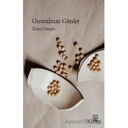 Unutulmaz Günler - Zelen Güngör - Luna Yayınları