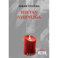 Işıktan Aydınlığa - Avram Ventura - Favori Yayınları