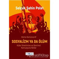 Sosyolizm Ya Da Ölüm - Selçuk Şahin Polat - Favori Yayınları