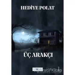 Üç Arakçı - Hediye Polat - Favori Yayınları