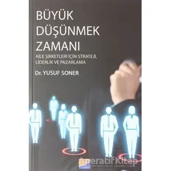 Büyük Düşünmek Zamanı - Yusuf Soner - Siyasal Kitabevi