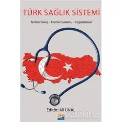 Türk Sağlık Sistemi - Ali Ünal - Siyasal Kitabevi