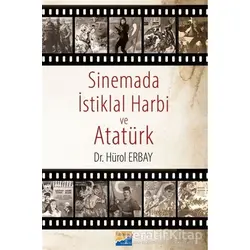 Sinemada İstiklal Harbi ve Atatürk - Hürol Erbay - Siyasal Kitabevi