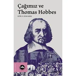 Çağımız ve Thomas Hobbes - Kolektif - Vakıfbank Kültür Yayınları