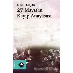 27 Mayısın Kayıp Anayasası - Cemil Koçak - Vakıfbank Kültür Yayınları