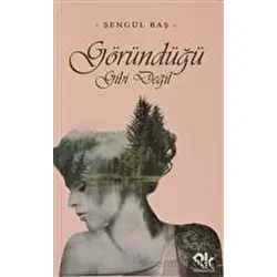 Göründüğü Gibi Değil - Şengül Baş - Panu Kitap