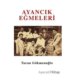 Ayancık Eğmeleri - Turan Gökmenoğlu - Panu Kitap