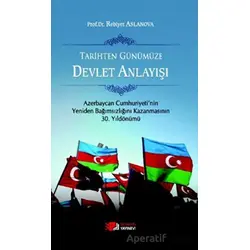 Tarihten Günümüze Devlet Anlayışı - Rebiyet Aslanova - Berikan Yayınevi