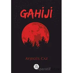 Gahiji - Ayşegül Caz - Elpis Yayınları