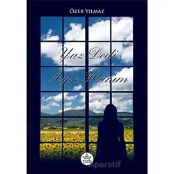 Yaz Dedi Ayşe Hanım - Özer Yılmaz - Elpis Yayınları