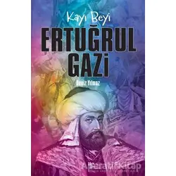 Kayı Beyi Ertuğrul Gazi - Deniz Yılmaz - Halk Kitabevi