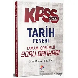 2022 KPSS Tarih Feneri Soru Bankası Çözümlü - Hamza Eren - Dizgi Kitap