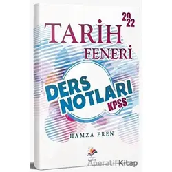 2022 KPSS Tarih Feneri Ders Notları - Hamza Eren - Dizgi Kitap