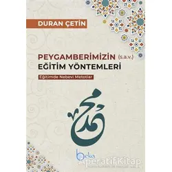 Peygamberimizin Eğitim Yöntemleri - Eğitimde Nebevi Metotlar - Duran Çetin - Beka Yayınları