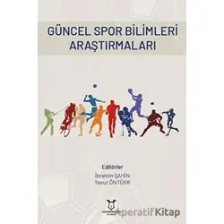 Güncel Spor Bilimleri Araştırmaları - Yavuz Öntürk - Akademisyen Kitabevi