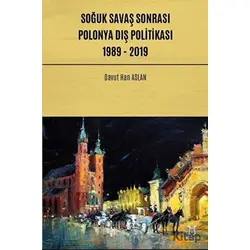 Soğuk Savaş Sonrası Polonya Dış Politikası: 1989 - 2019 - Davut Han Aslan - Akademisyen Kitabevi