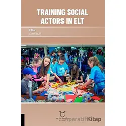 Training Social Actors in Elt - Ahmet Acar - Akademisyen Kitabevi