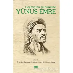 Geçmişten Günümüze Yunus Emre - Hakan Yalap - Akıl Fikir Yayınları
