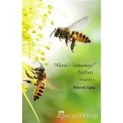 Ahval-i Umumiye Notları - Mürsel Ağaç - Akıl Fikir Yayınları