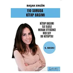110 Soruda Kitap Basımı - Başak Ergün - İkinci Adam Yayınları