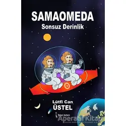 Samaomeda Sonsuz Derinlik - Lütfi Can Üstel - İkinci Adam Yayınları