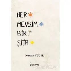 Her Mevsim Bir Şiir - Nevzat Yücel - İkinci Adam Yayınları