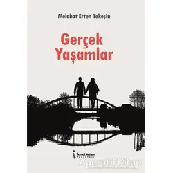 Gerçek Yaşamlar - Melahat Erten Tekeşin - İkinci Adam Yayınları