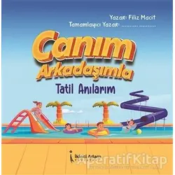 Canım Arkadaşımla Tatil Anılarım - Filiz Macit - İkinci Adam Yayınları