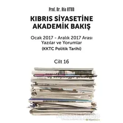 Kıbrıs Siyasetine Akademik Bakış - Cilt 16 - Ata Atun - Hiperlink Yayınları