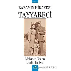 Babamın Hikayesi Tayyareci - Sedat Erden - İzan Yayıncılık