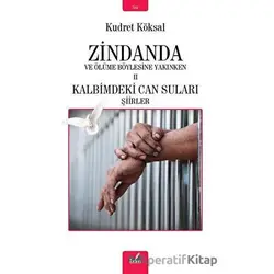 Zindanda ve Ölüme Böylesine Yakınken 2 - Kudret Köksal - İzan Yayıncılık