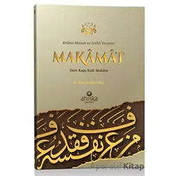 Makamat - Kelime Manalı ve İzahlı Tercüme - M. İsmail Kemaloğlu - Ahıska Yayınevi