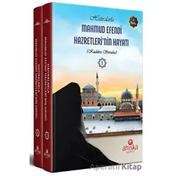 Hatıralarla Mahmud Efendi Hazretlerinin Hayatı (2 Cilt Takım) - Kolektif - Ahıska Yayınevi