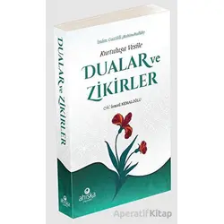 Kurtuluşa Vesile Dualar ve Zikirler - M. İsmail Kemaloğlu - Ahıska Yayınevi