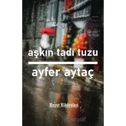 Aşkın Tadı Tuzu - Ayfer Aytaç - Platanus Publishing