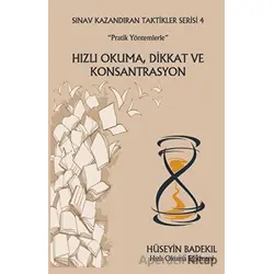 “Pratik Yöntemlerle” Hızlı Okuma, Dikkat ve Konsantrasyon Sınav Kazandıran Taktikler Serisi 4