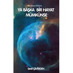 Ya Başka Bir Hayat Mümkünse - Sevil Çevirgen - Platanus Publishing