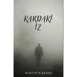 Kardaki İz - Mustafa Aksel - Platanus Publishing