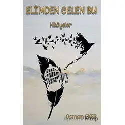 Elimden Gelen Bu - Osman Eker - Platanus Publishing